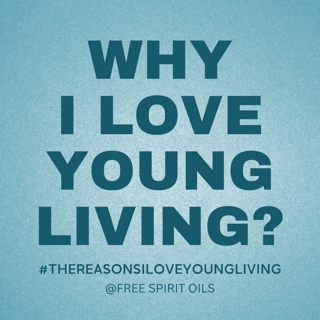 Why I love Young Living