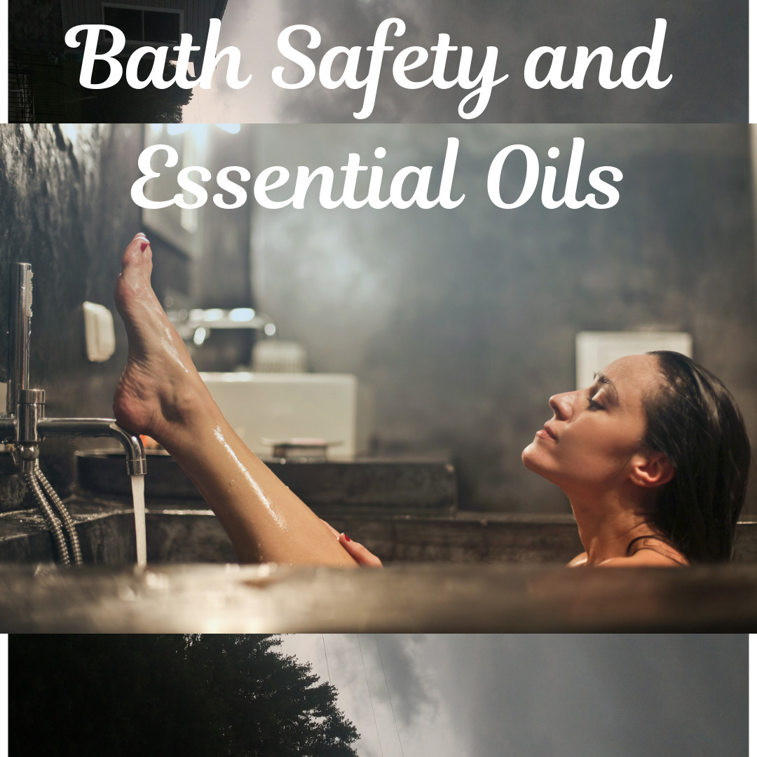 Bath Safety and Essential Oils