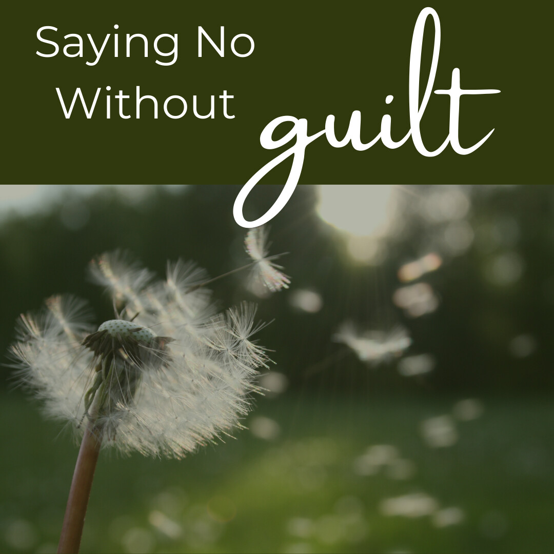 Say No with Ease / Say No without Guilt