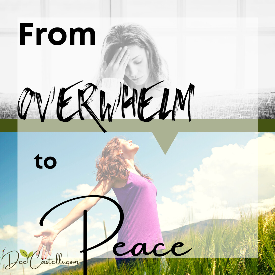 From Overwhelm to Peace in 3 Steps