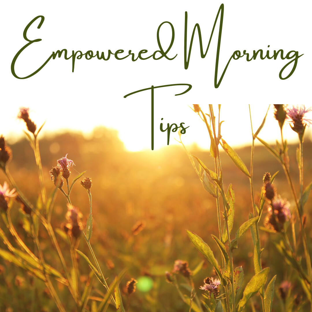 Empowering Morning Tips