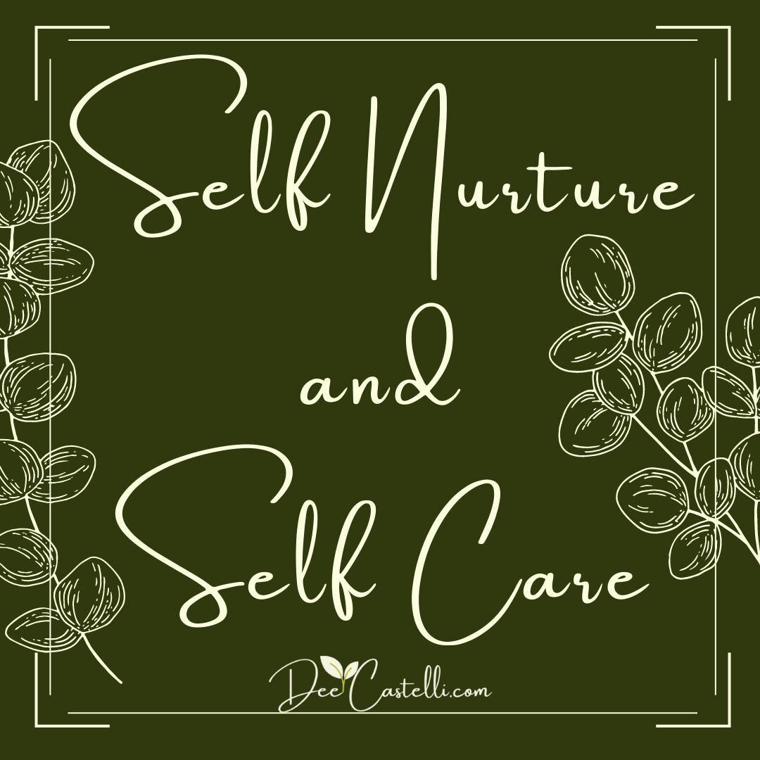 How do you nurture and take care of yourself?