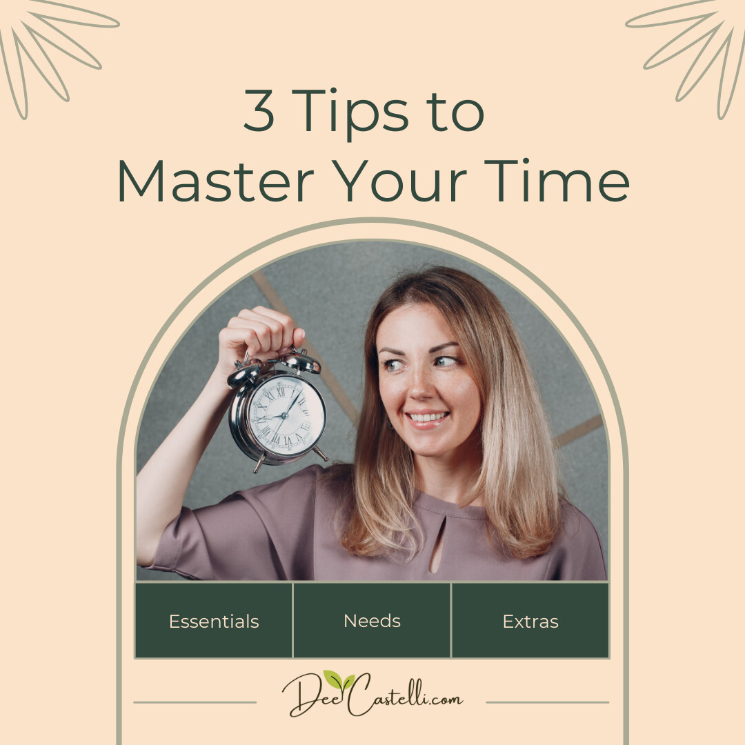 3 Tips to Master Your Time