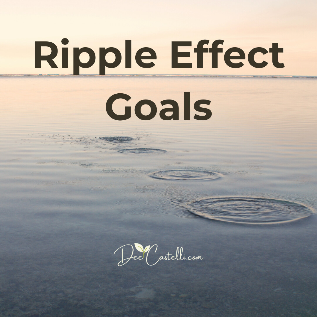 Ripple Effect of Goals