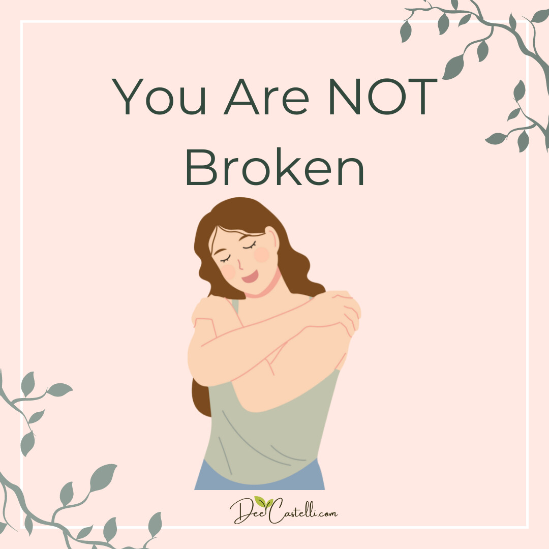 You Are Not Broken