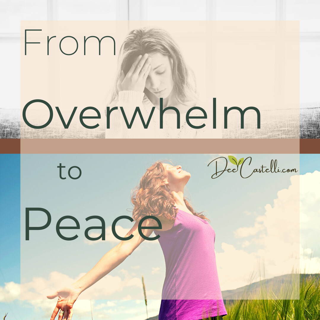 From Overwhelm to Peace in 3 Steps