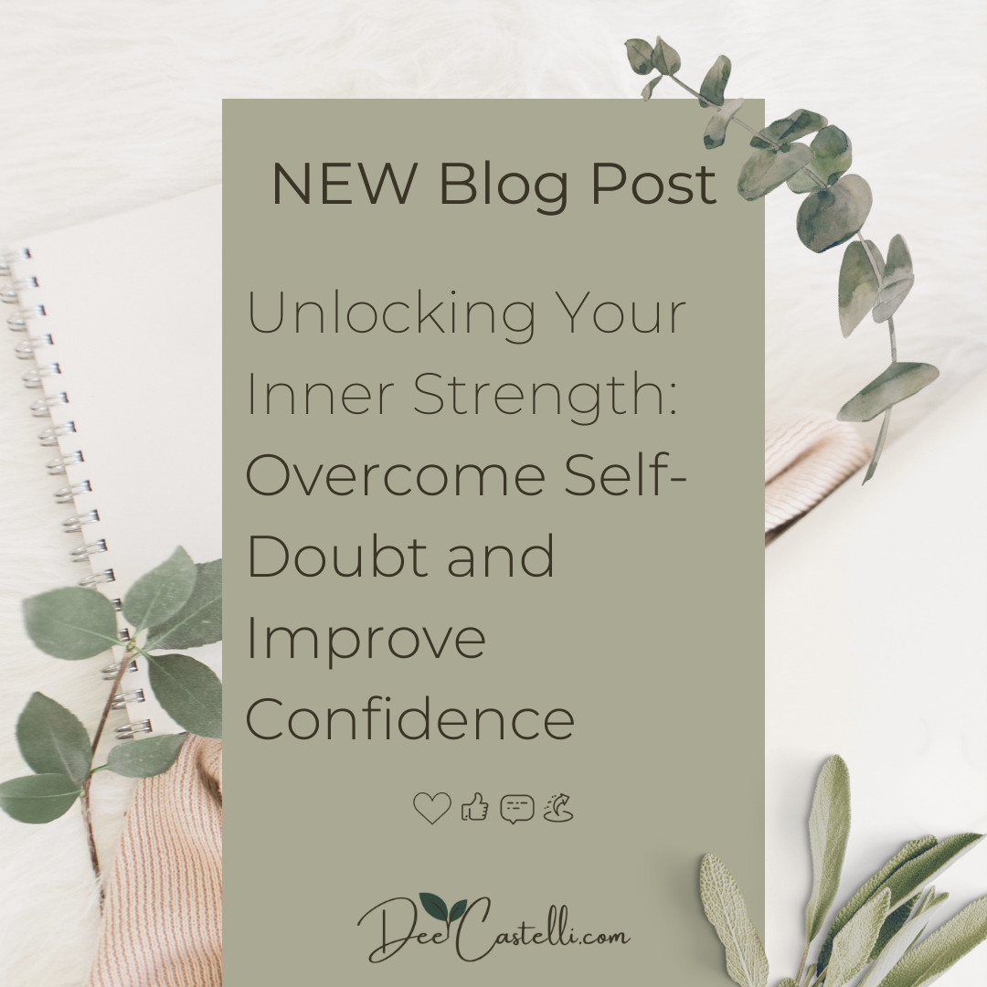 Unlocking Your Inner Strength: A Mindset Shift to Overcome Self-Doubt and Improve Confidence