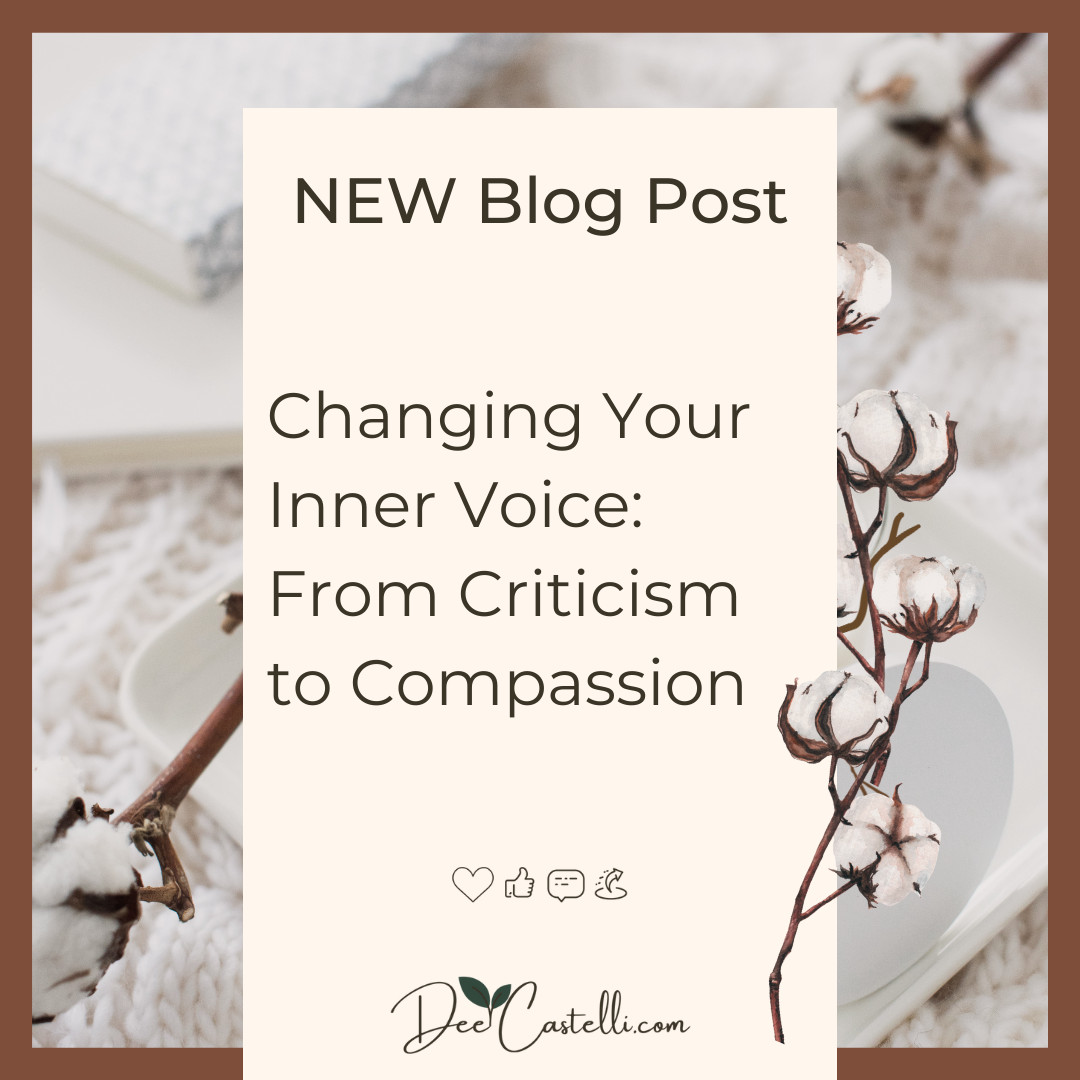 Changing Your Inner Voice: From Criticism to Compassion