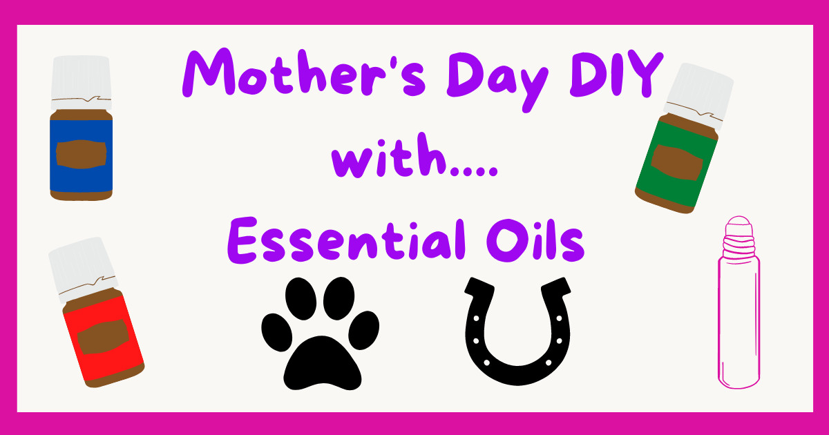 Pamper Your Mom with a DIY Essential Oil Roller Bottle: A Guide from a Dog and Horse Mom Perspective