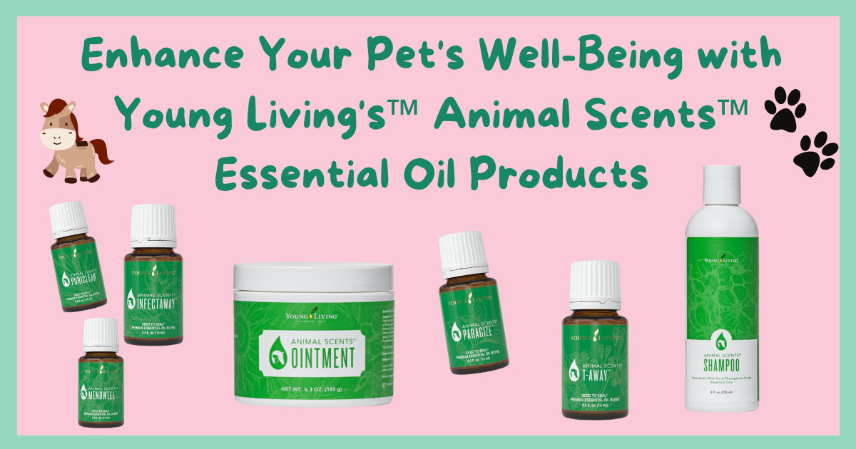 Young Living's Animal Scents™ Line And What It Can Do For Your Dogs And Horses
