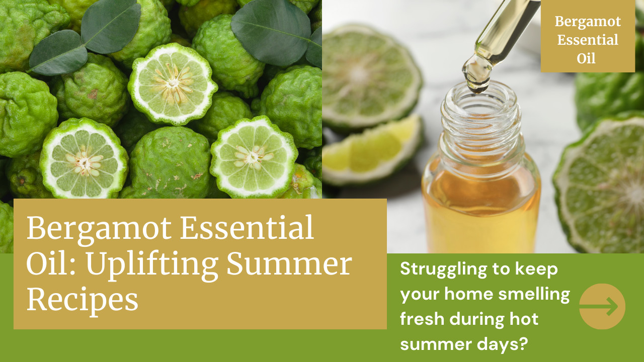 Bergamot Essential Oil: Uplifting Summer Recipes