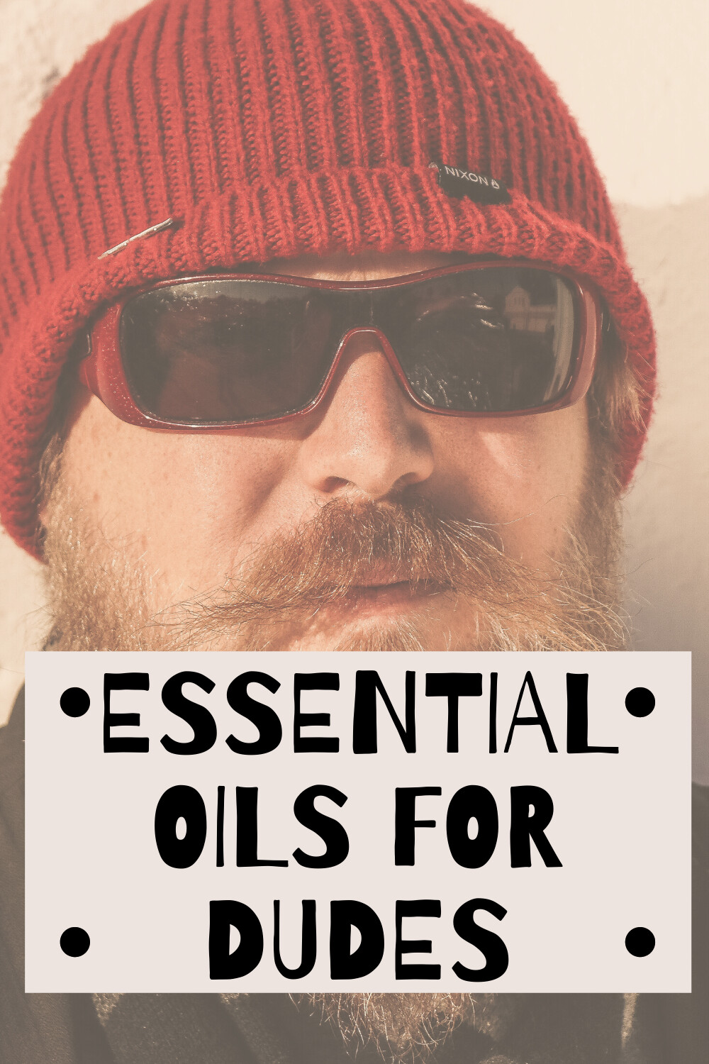 Essential Oils for Dudes