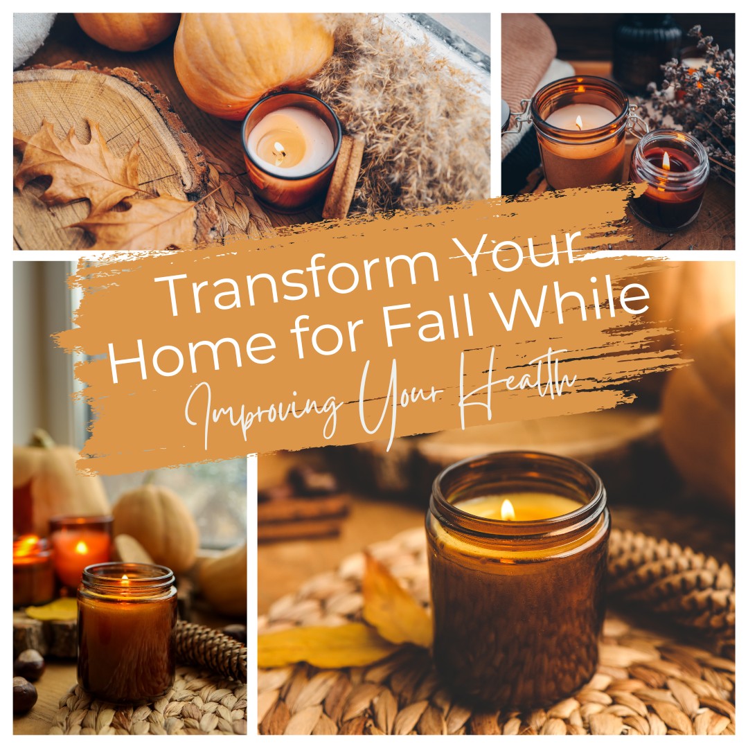 Transform Your Home for Fall While Improving Your Health