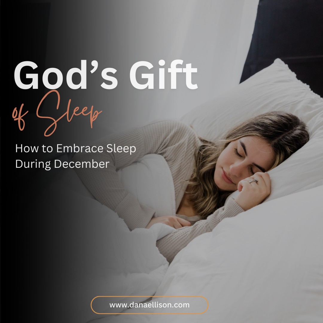God's Gift of Sleep: How to Embrace Sleep During December