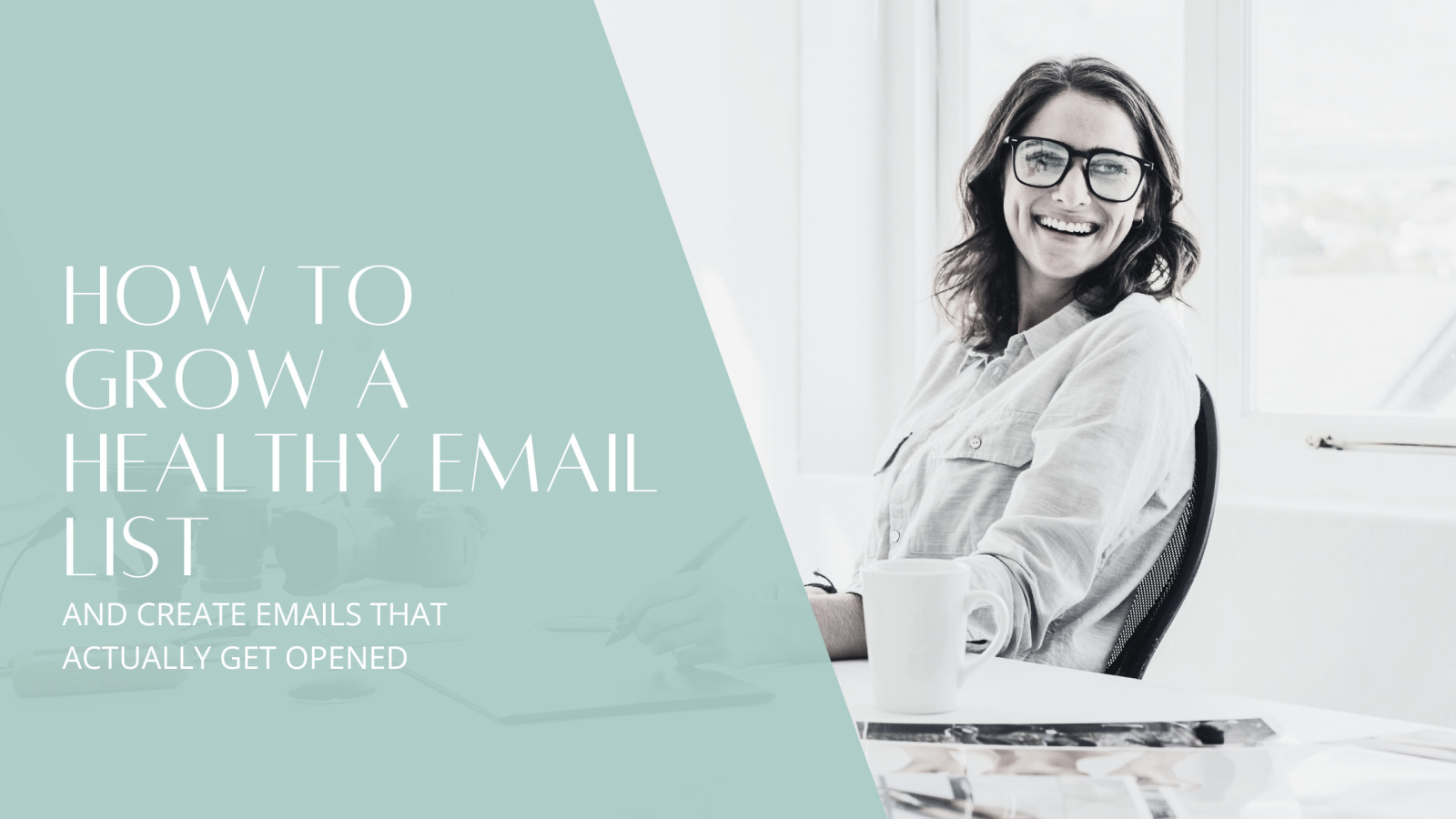 How to Grow a Healthy Email List and Create Emails That Actually Get Opened