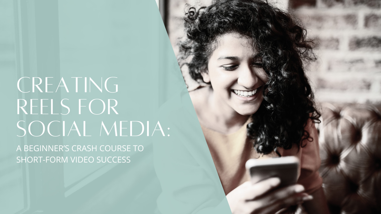 Creating Reels for Social Media: A Beginner’s Crash Course to Short-Form Video Success
