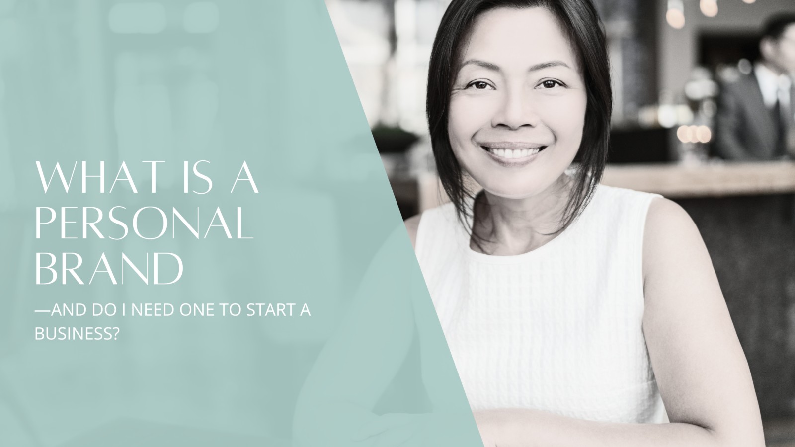 What Is a Personal Brand—and Do I Need One to Start a Business?