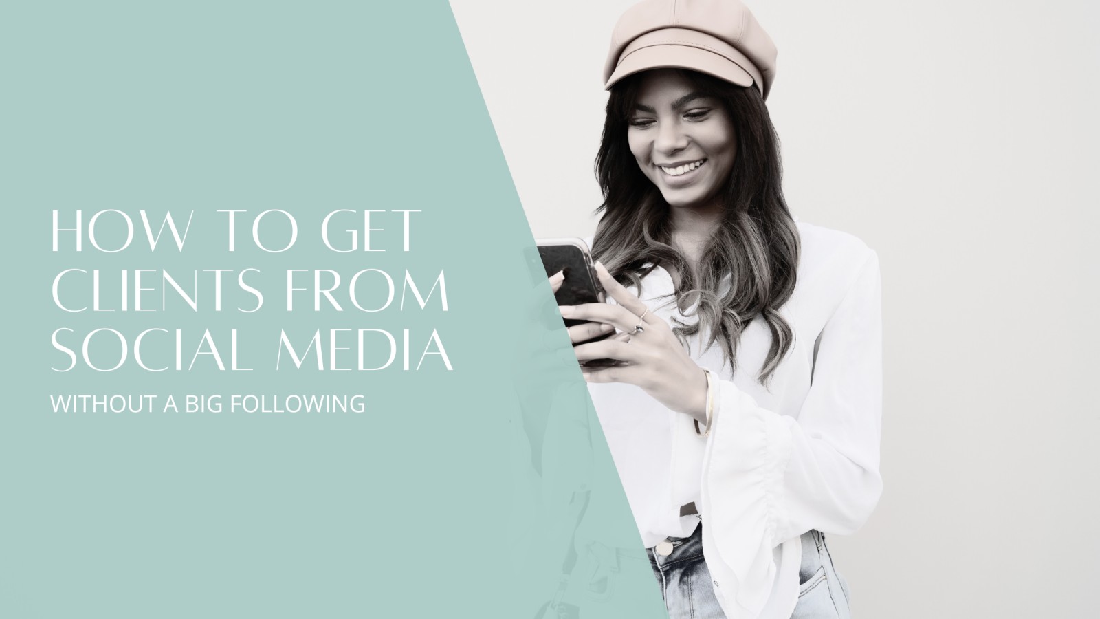 How to Get Clients from Social Media Without a Big Following