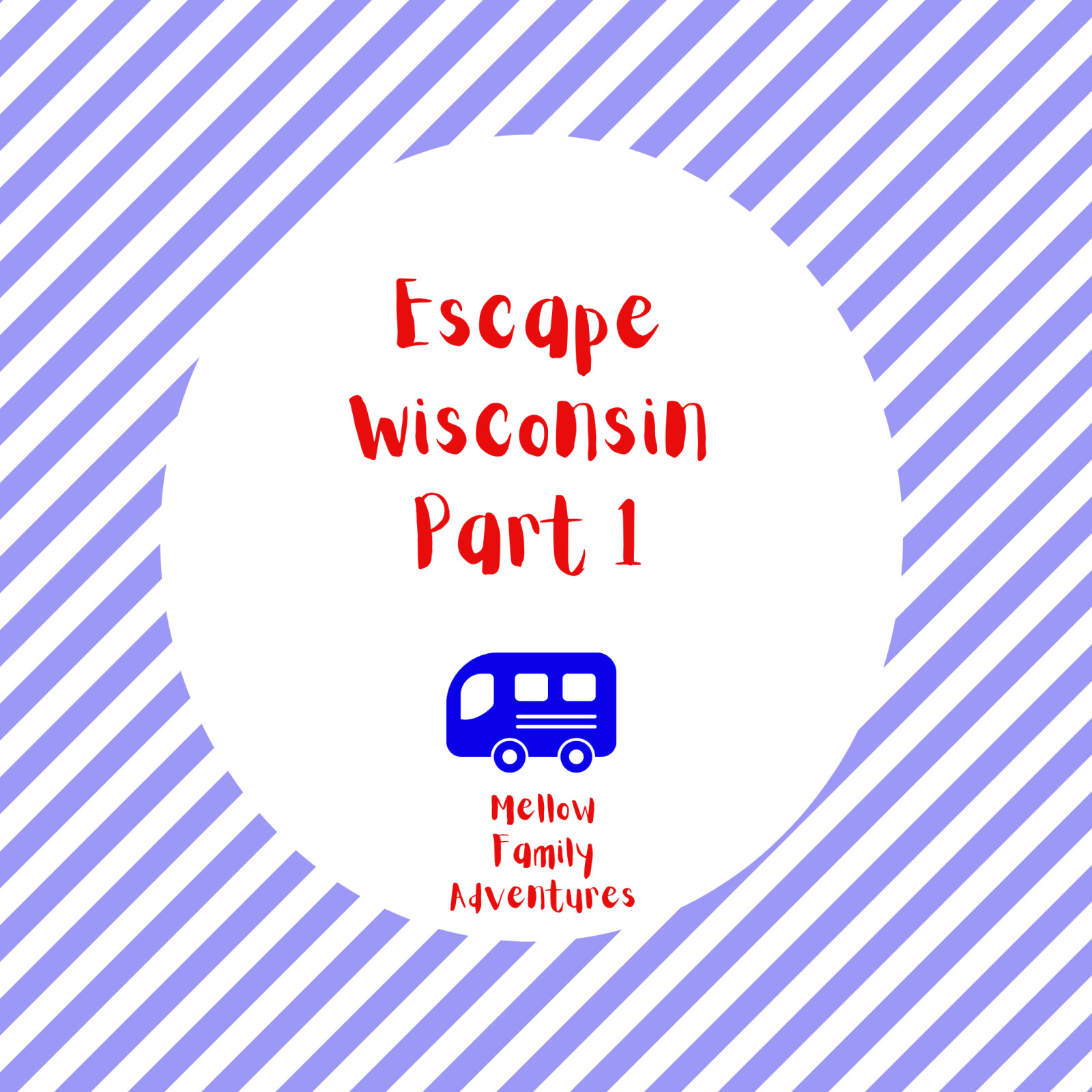 Escape Wisconsin: Part 1 “prelaunch”