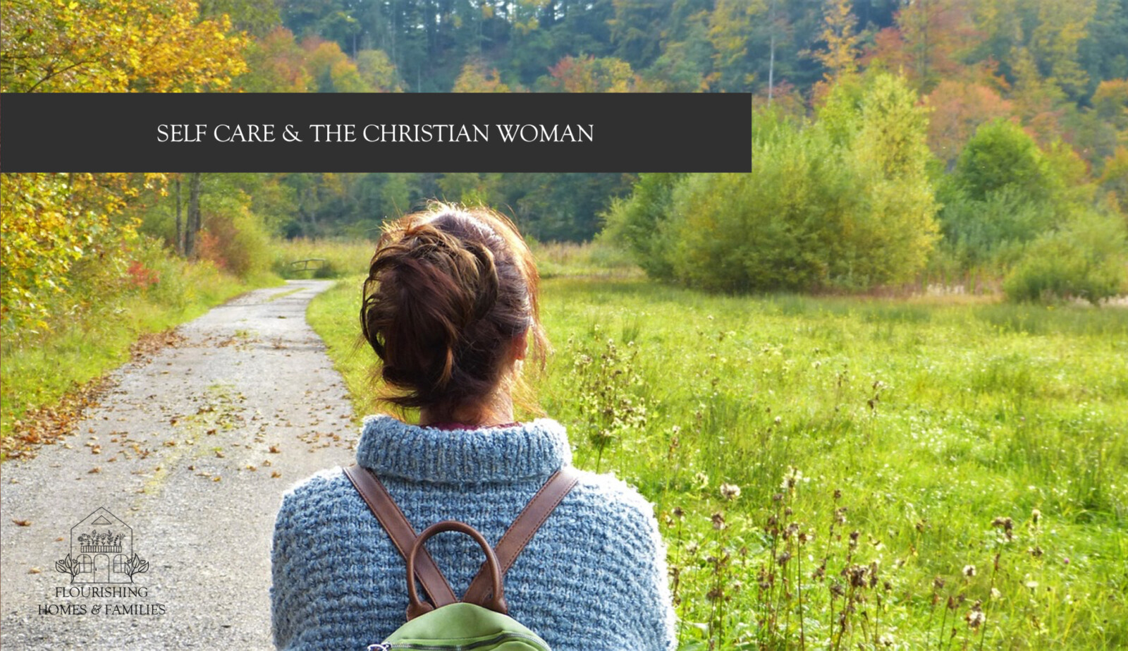 SELF CARE AND THE CHRISTIAN WOMAN