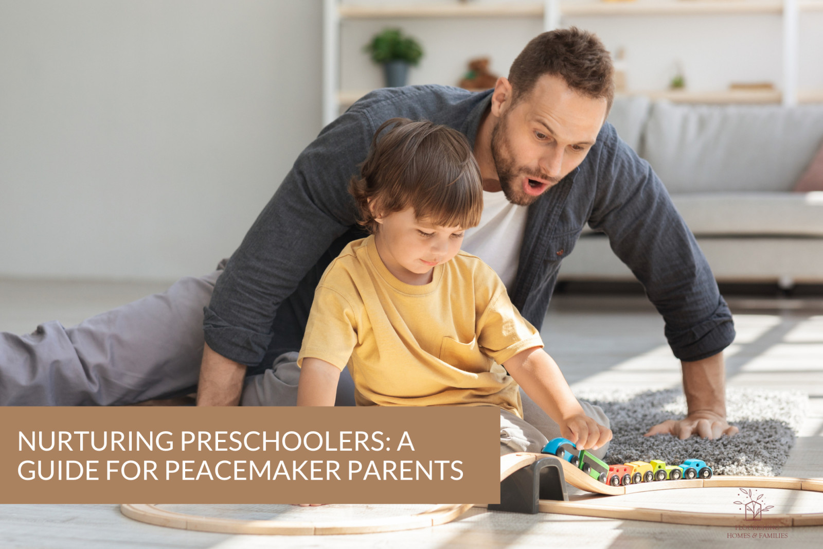 Nurturing Preschoolers: A Guide for Peacemaker Parents