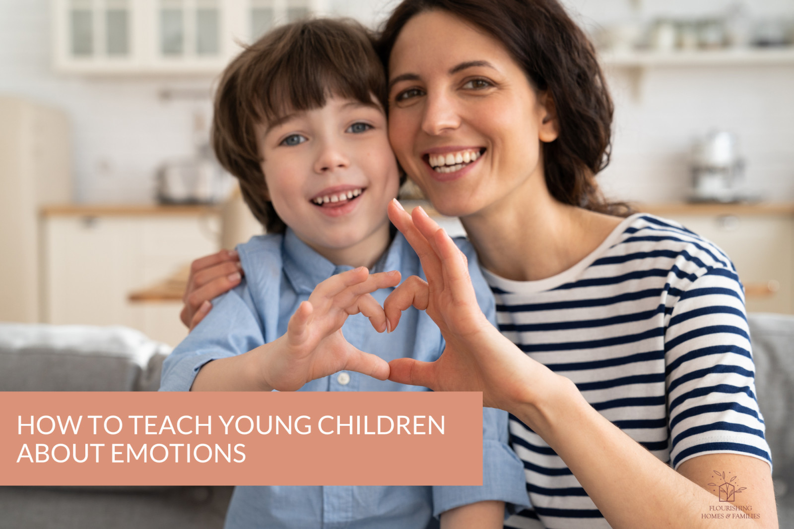 How to Teach Young Children about Emotions