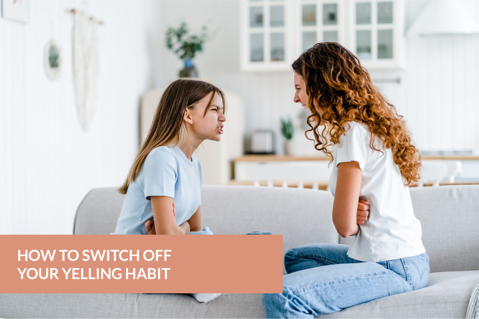 How to SWITCH off your Yelling Habit