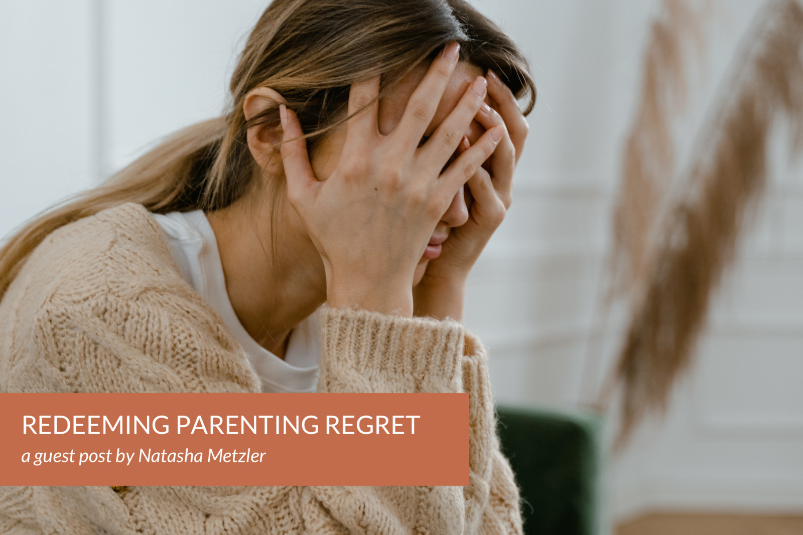 Redeeming Parenting Regret