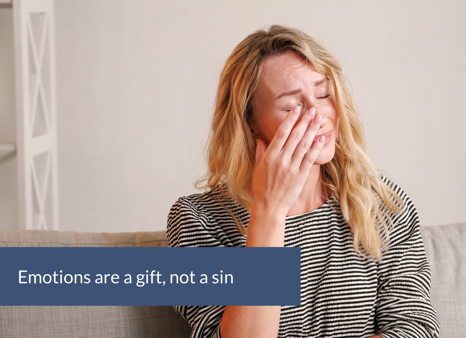 Emotions Are a Gift, Not a Sin