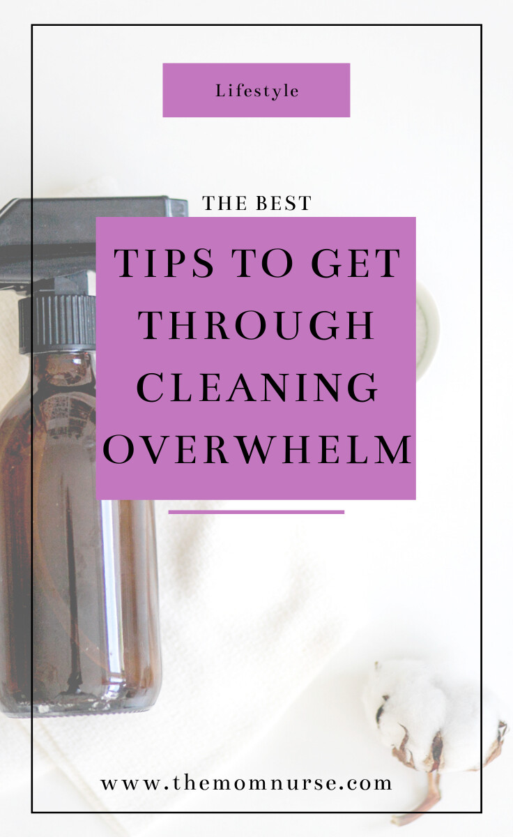 Why does cleaning overwhelm me? Three tips to getting your overwhelm back under control.