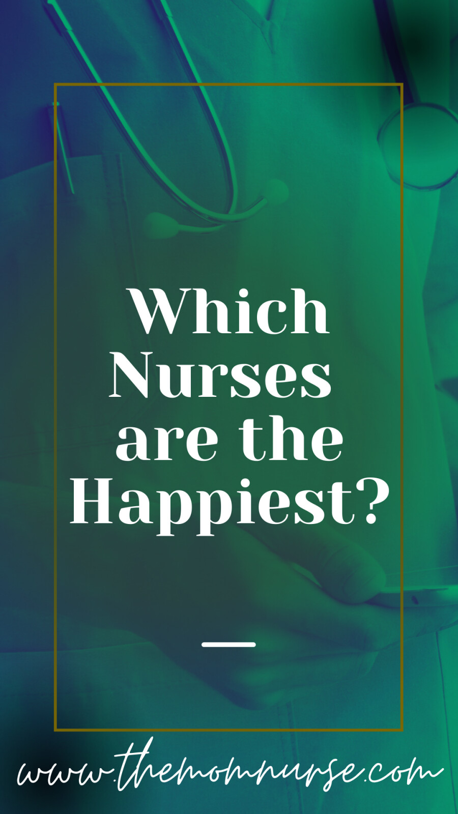 Which Nurses are the Happiest?