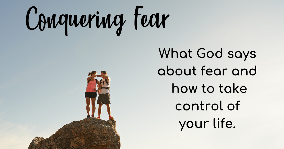 Conquering Fear