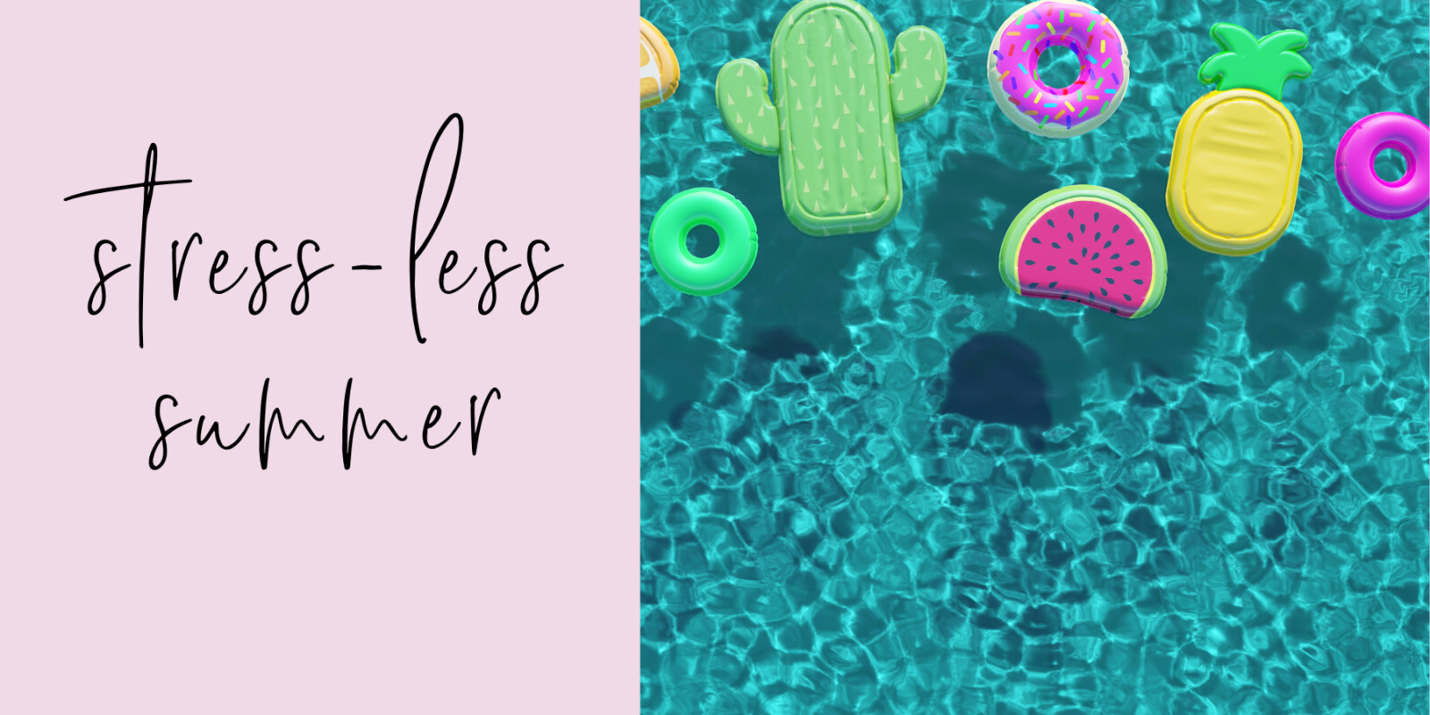 Stress-less summer? It's possible, friend!