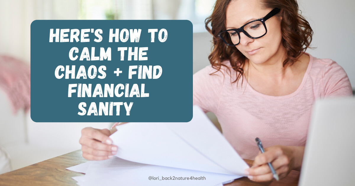 Here’s How to Calm the Chaos and Find Financial Sanity
