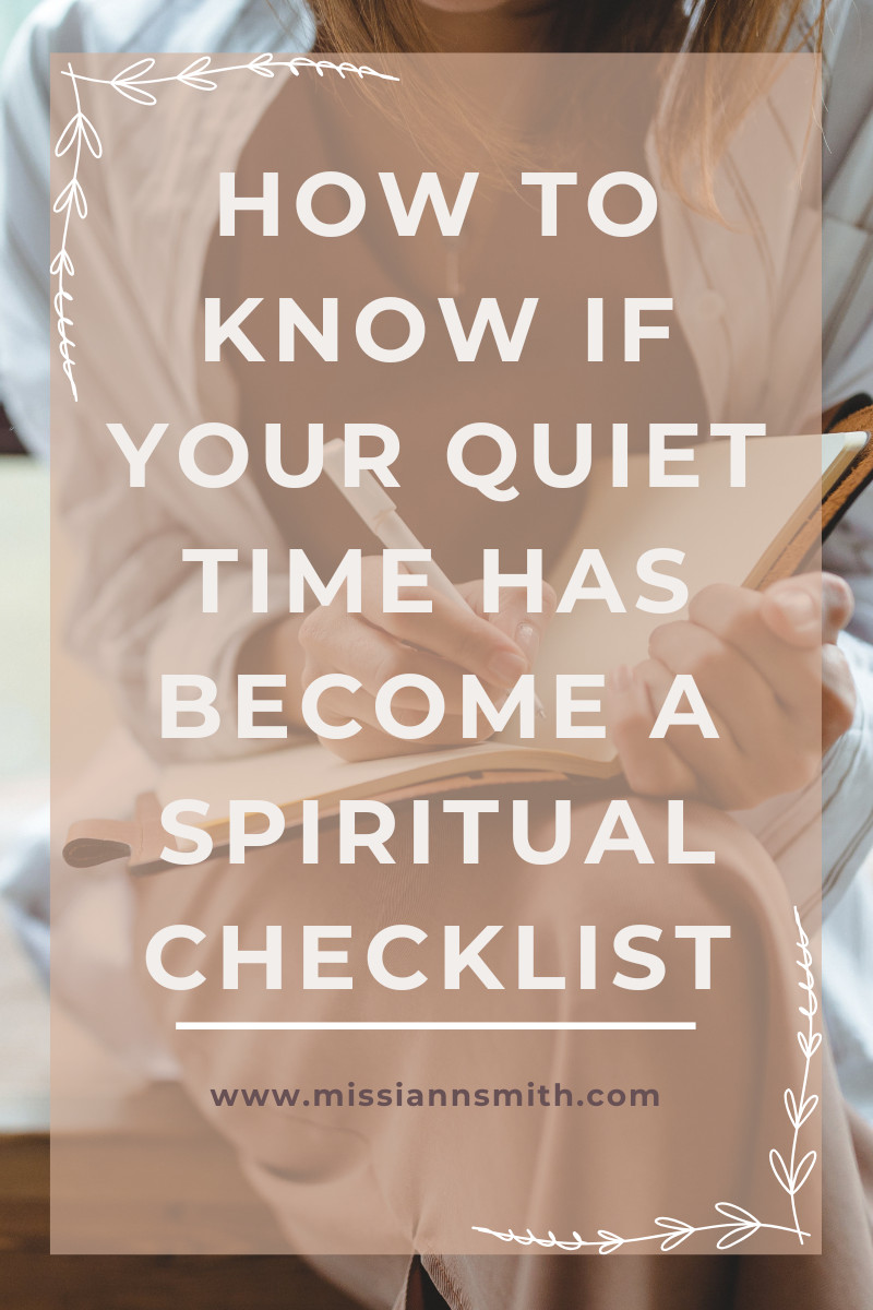 How To Know If Your Quiet Time Has Become A Spiritual Checklist