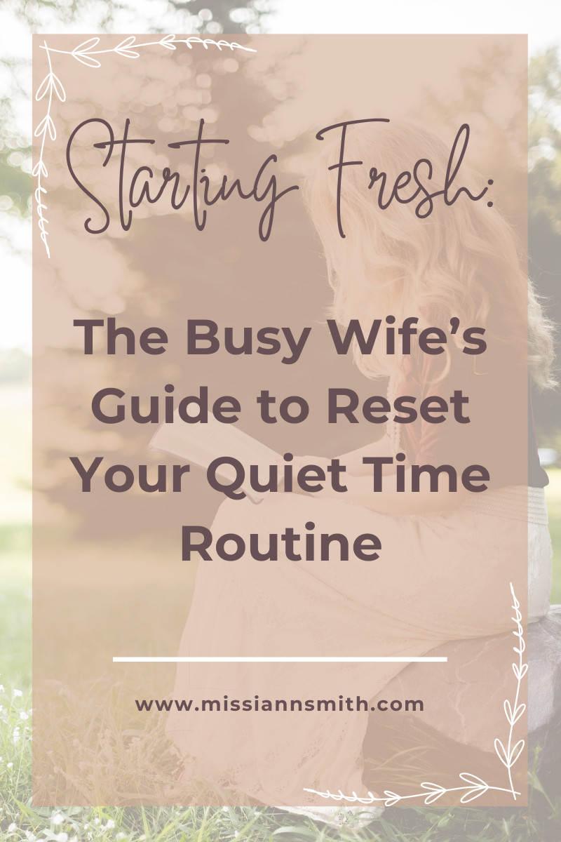 Starting Fresh: A Simple Guide to Reset Your Quiet Time Routine