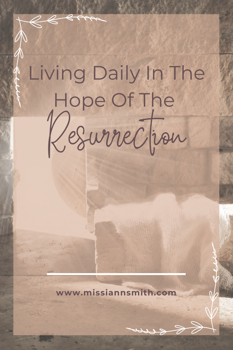 Living Daily In The Hope Of The Resurrection
