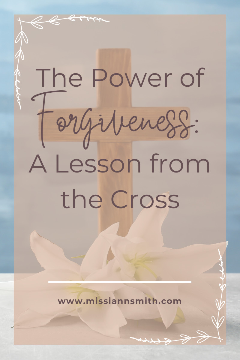The Power of Forgiveness: A Lesson from the Cross