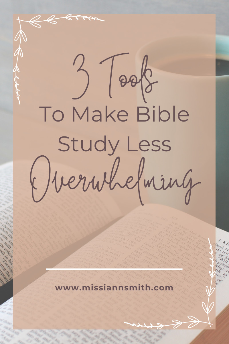 3 Tools To Make Bible Study Less Overwhelming
