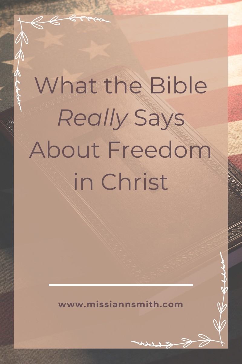 What the Bible *Really Says* About Freedom in Christ