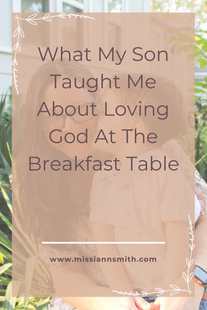 What My Son Taught Me About Loving God at the Breakfast Table