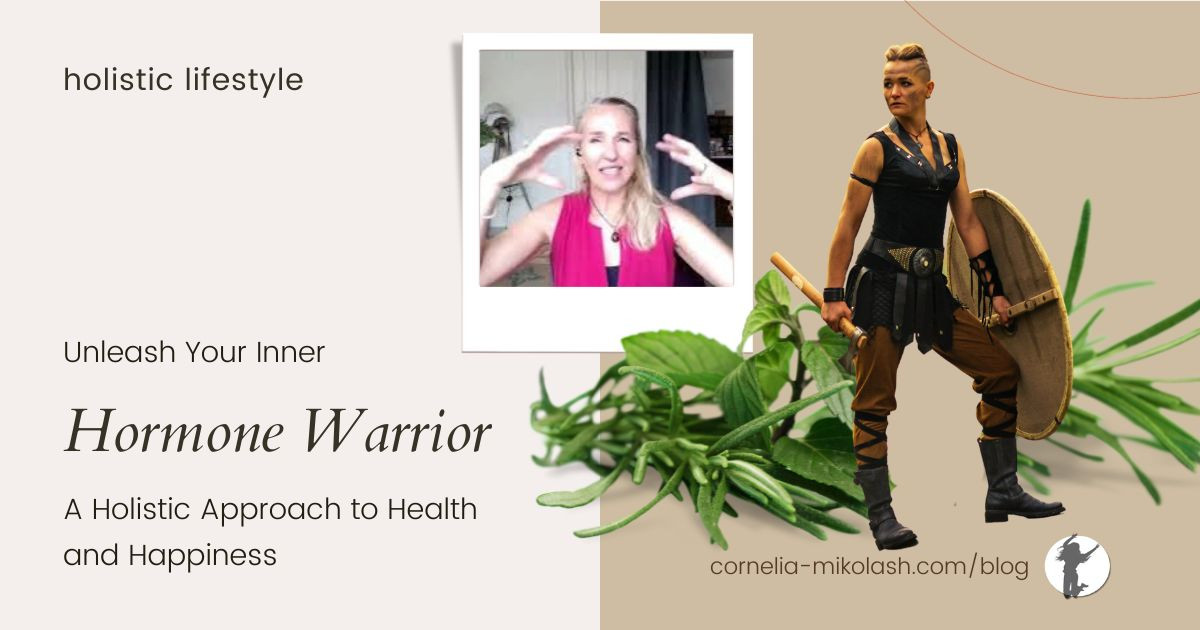 Unleash Your Inner Hormone Warrior: A Holistic Approach to Health and Happiness