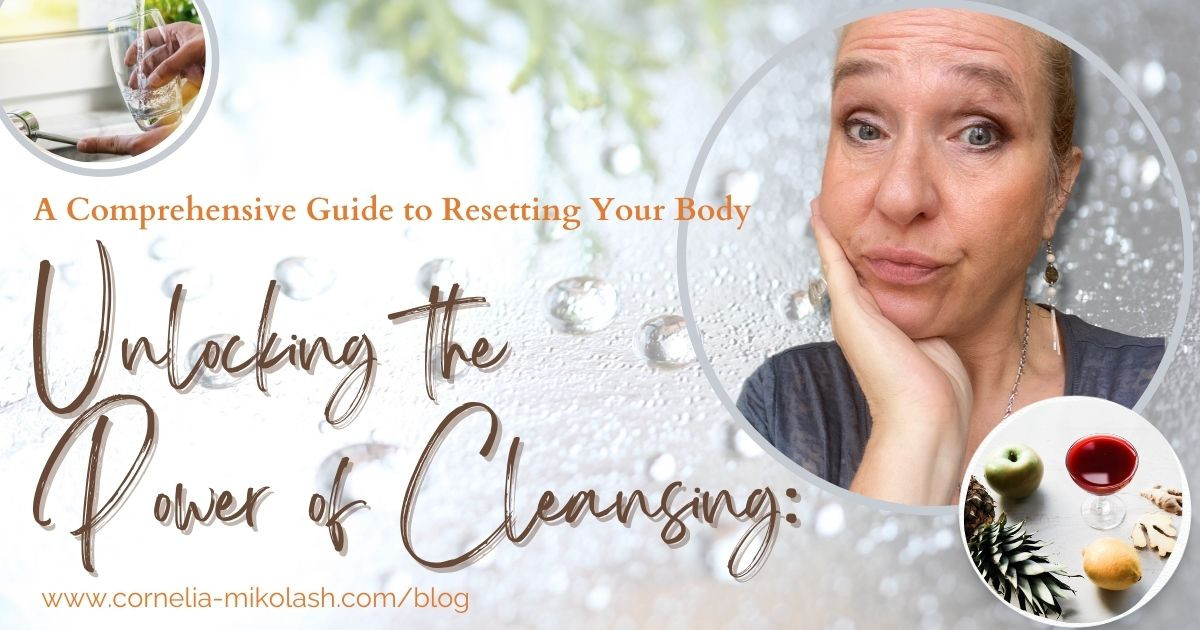 Unlocking the Power of Cleansing: A Comprehensive Guide