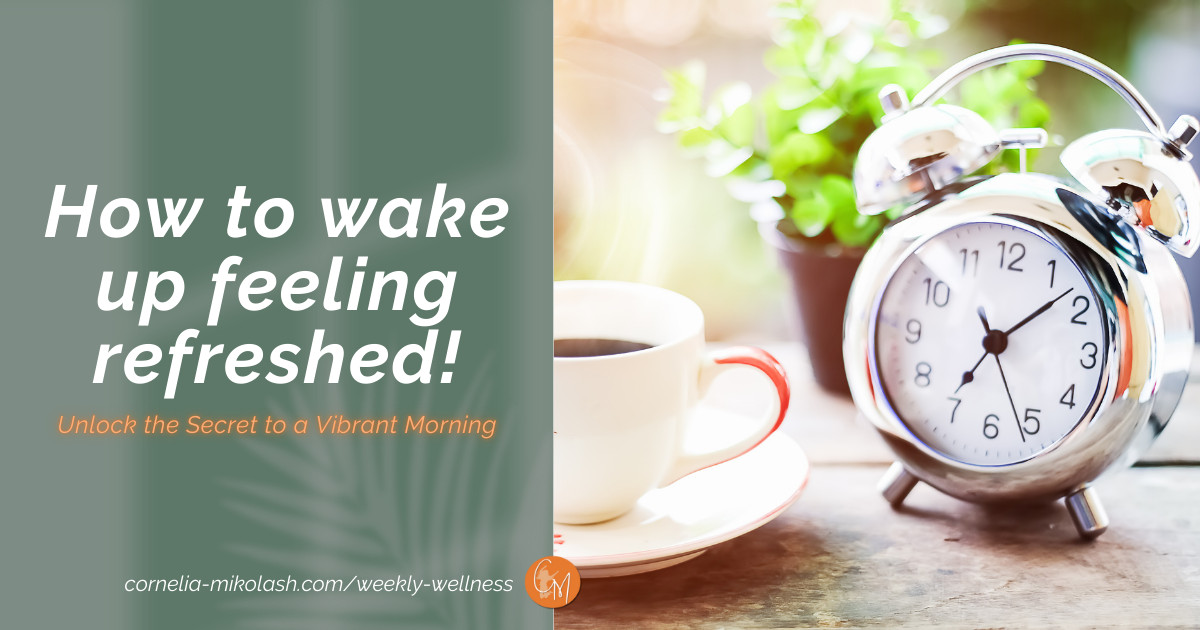 How to Wake Up Feeling Refreshed!