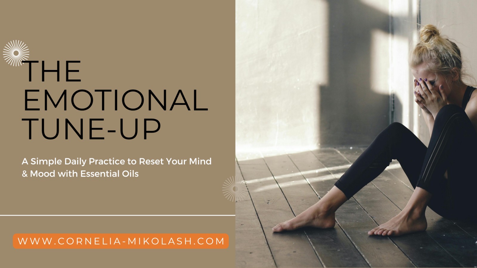 The Emotional Tune-Up: A Simple Daily Practice to Reset Your Mind & Mood with Essential Oils