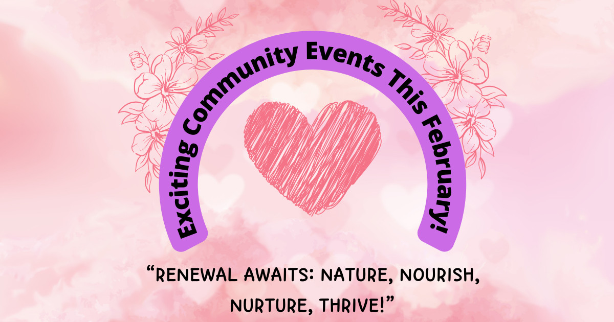 Exciting Community Events This February - Don't Miss Out! ❤️