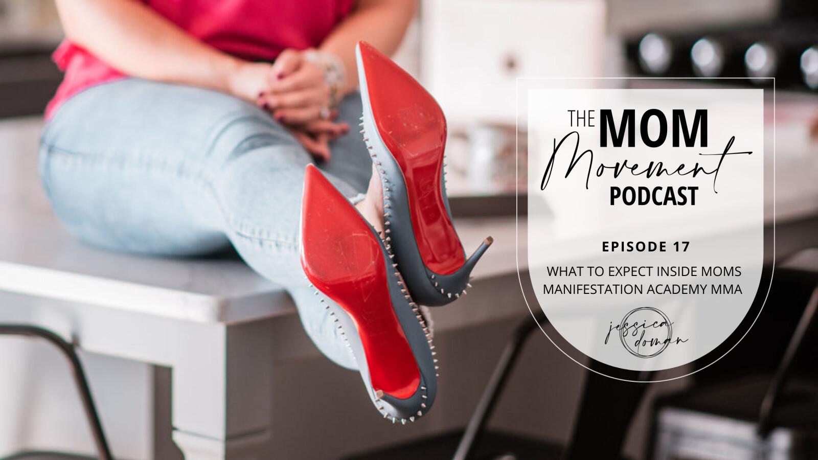 Podcast Episode #17: What To Expect Inside Mom's Manifestation Academy