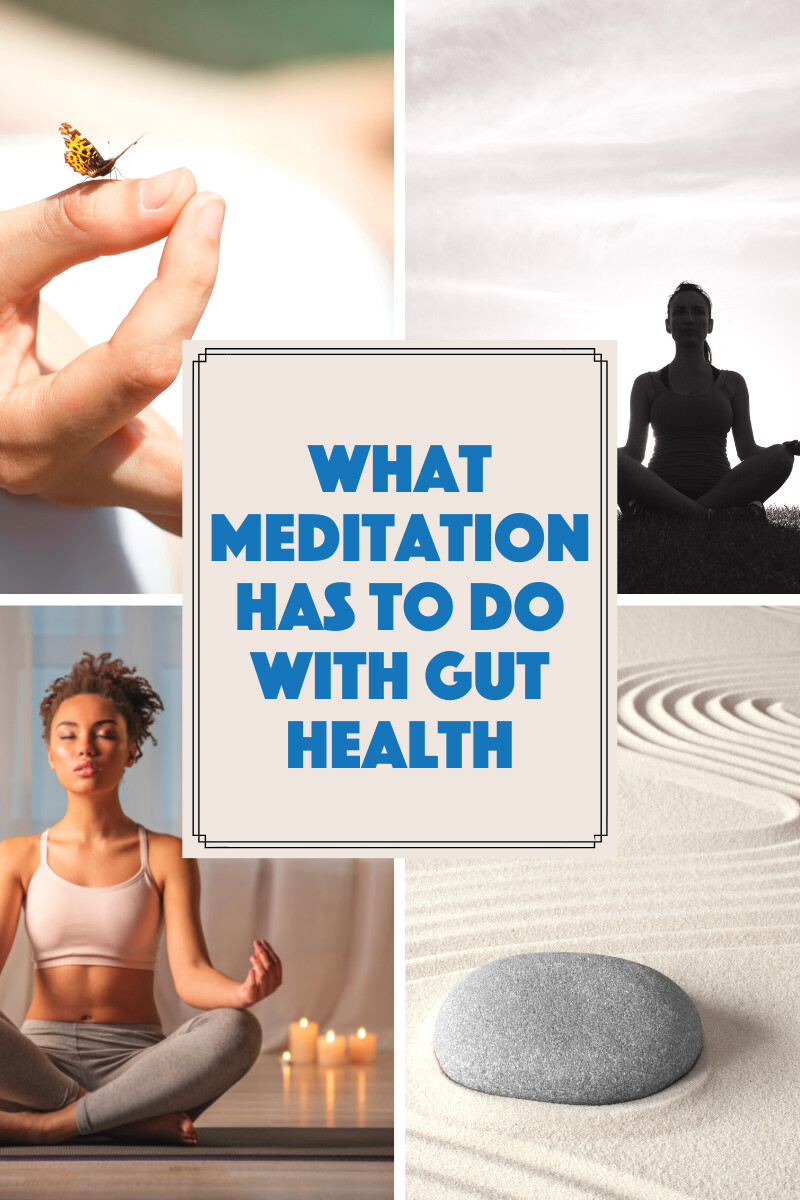 What Meditation Has to do with Gut Health 