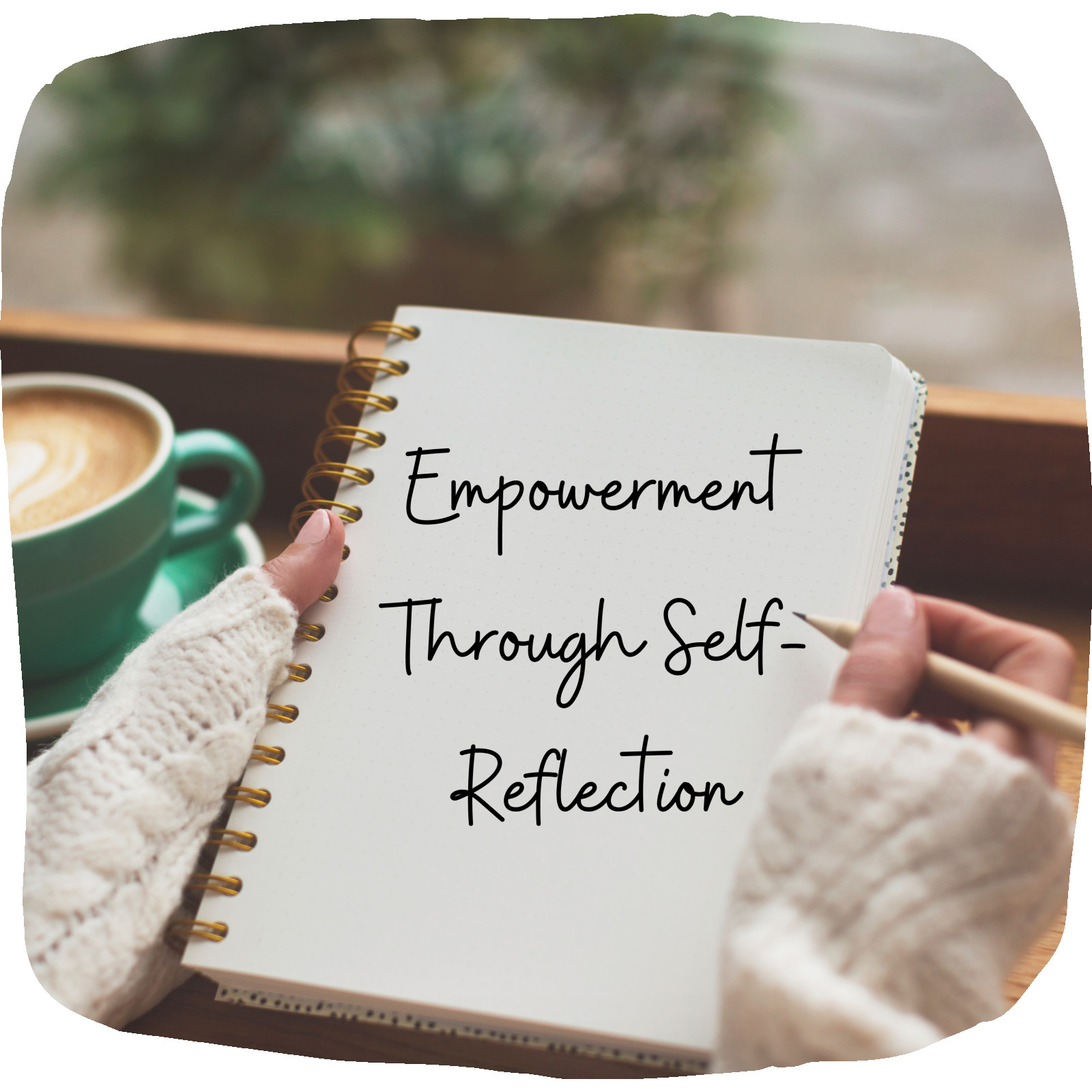 Empowerment through Self-Reflection: Your Guide to Self-Discovery