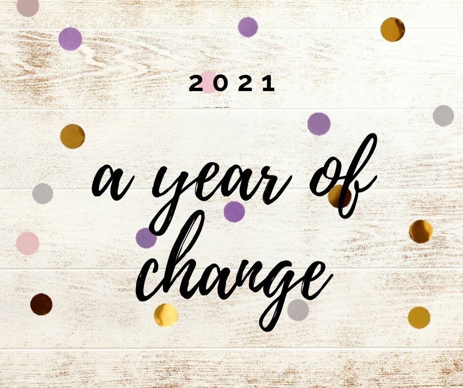 2021: A Year of Change
